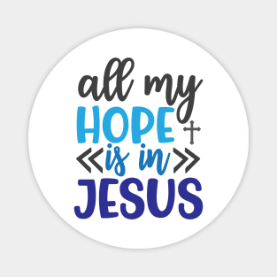 All My Hope is in Jesus Magnet